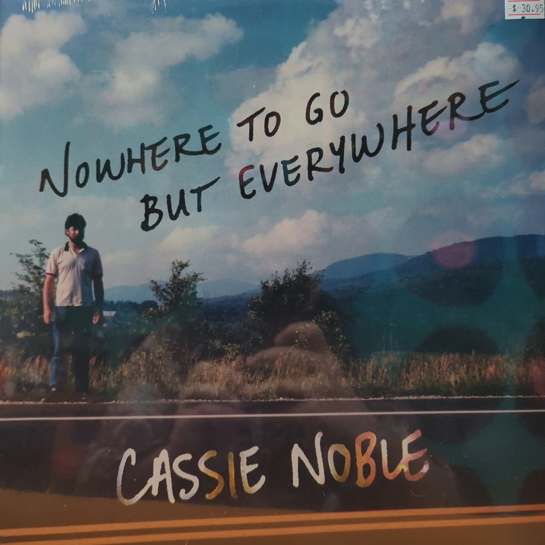 Noble, Cassie - Nowhere To Go But Everywhere