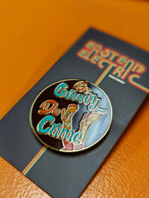 Load image into Gallery viewer, Be Groovy Do Crime Enamel Pins 1.5in
