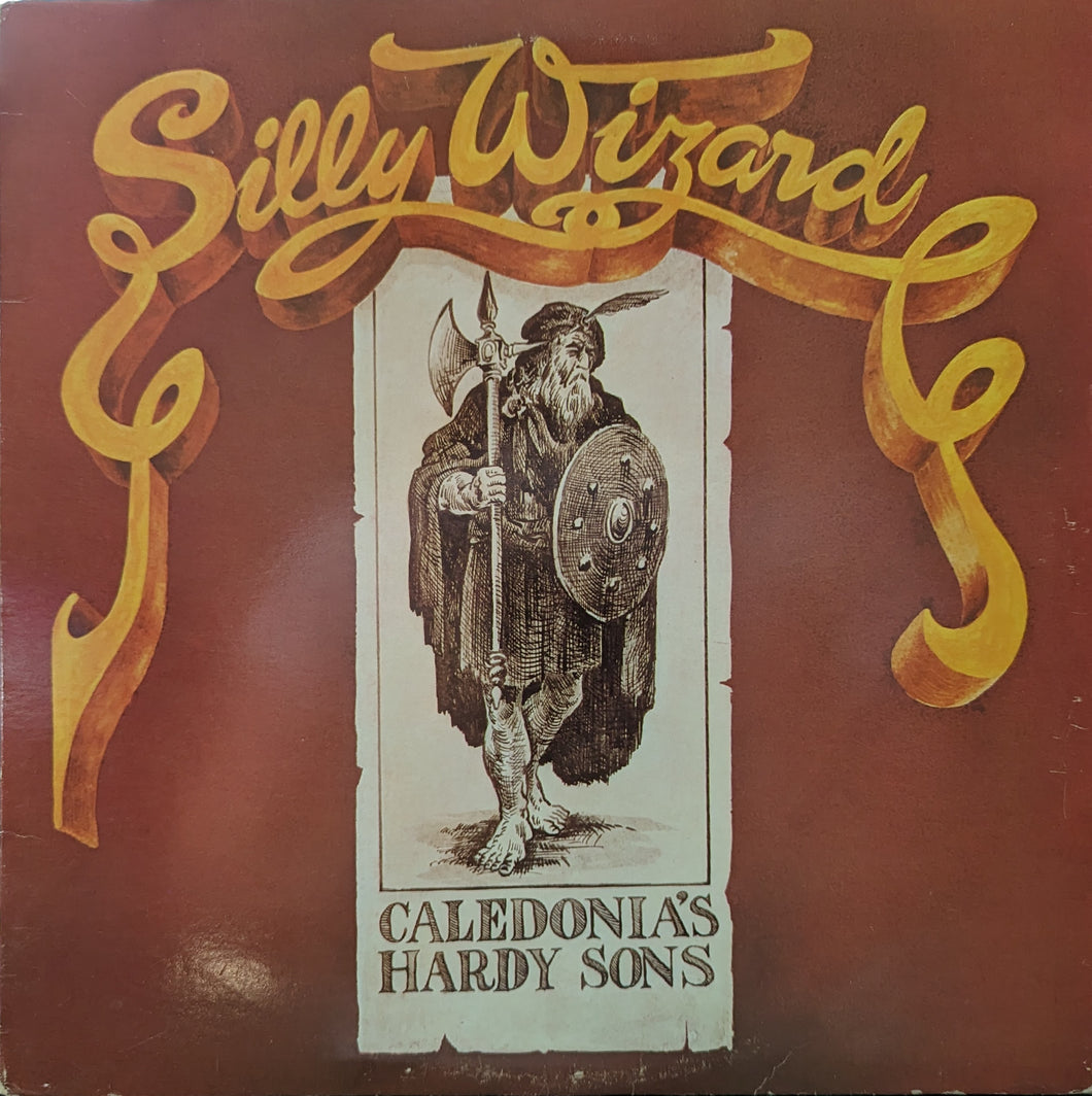 Silly Wizard - Caledonia's Hardy Sons