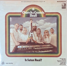 Load image into Gallery viewer, Church Of The Cosmic Skull - Is Satan Real? (Autographed by full band)
