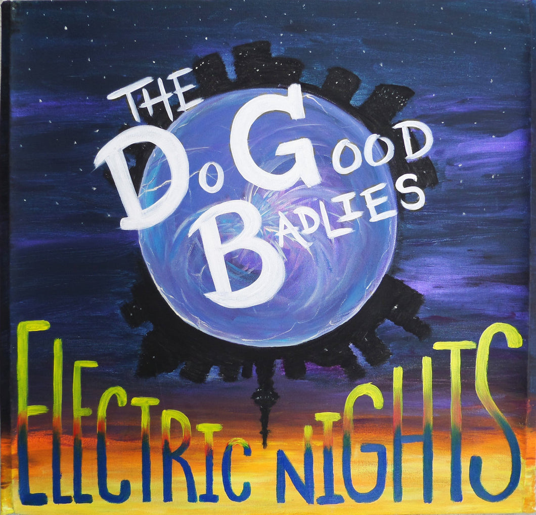 Do Good Badlies, The - Electric Nights