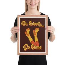 Load image into Gallery viewer, Be Groovy Do Crime Framed Poster
