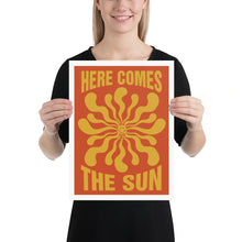 Load image into Gallery viewer, Here Comes The Sun Poster
